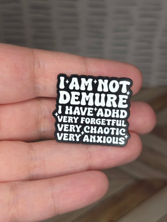 Not Demure Enamel Pin